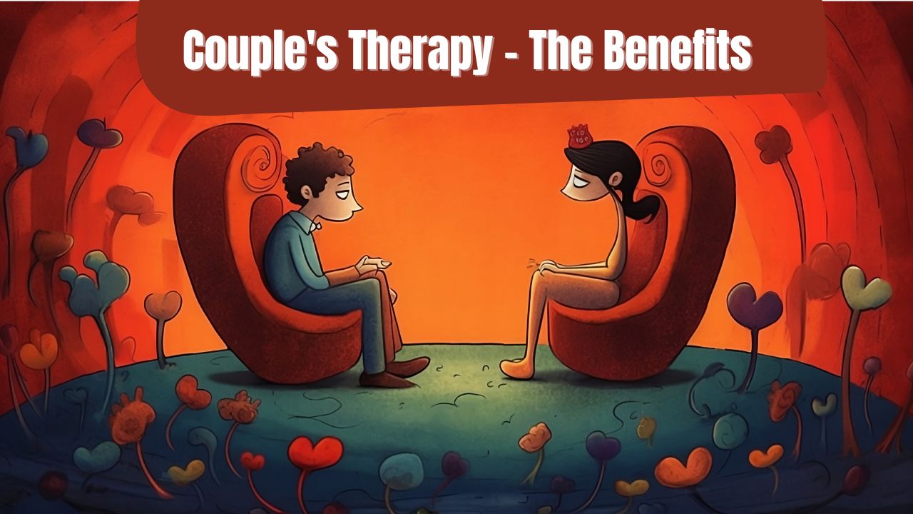 5 Surprising Benefits Of Couple's Therapy You Need To Know - LoveInteract