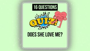 Does She Love Me Quiz For Men