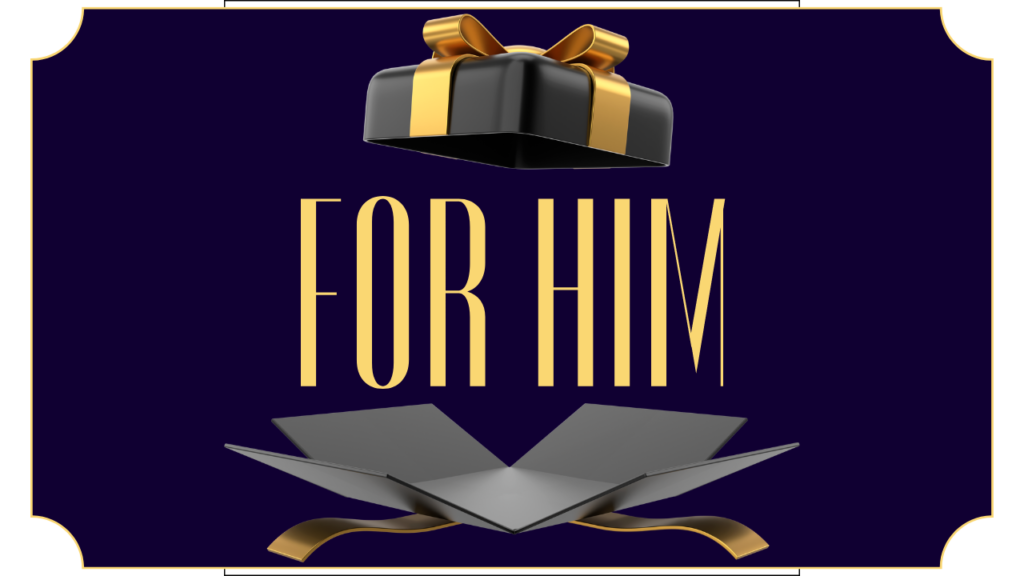 Gifts for Him