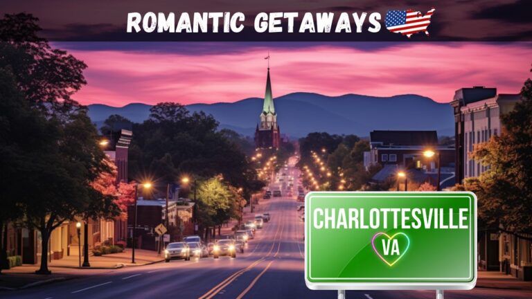 Romantic Getaways in Charlottesville VA Falling in Love with the Heart of Virginia