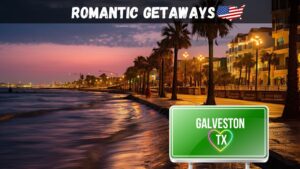 Seaside Romance Discovering Galveston's Most Romantic Getaways