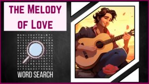 Find the Melody of Love Unravel the Lyrics in Our Love Songs WordSearch!