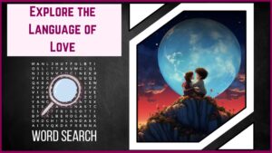 Love Unites Us Explore the Language of Love in Our Global WordSearch Adventure!
