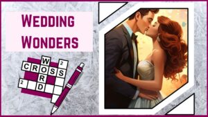 Tie the Knot with Words Unveil the Wedding Wonders Crossword!
