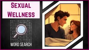 Unlock the Secrets of Intimacy Dive into Our Sexual Wellness WordSearch!