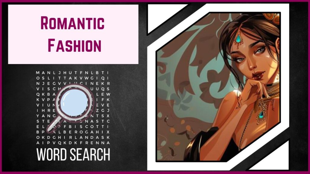 Enchanting Whispers of Love Embark on a Romantic Fashion & Jewelry WordSearch Quest!