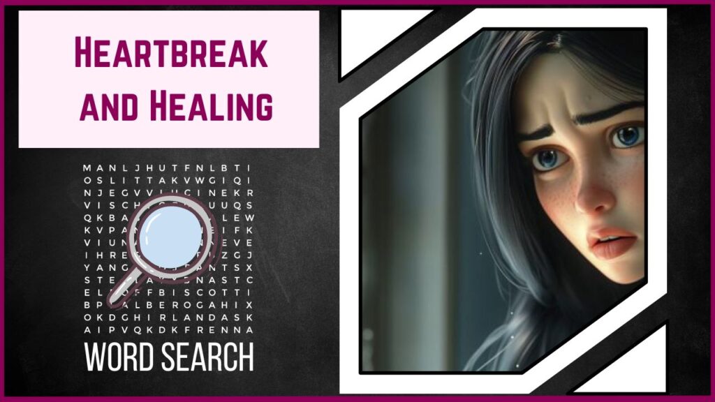 Healing Hearts Dive into Our Heartbreak and Healing WordSearch