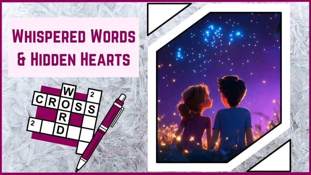Whispered Words & Hidden Hearts Can You Crack the Secret Love Codes
